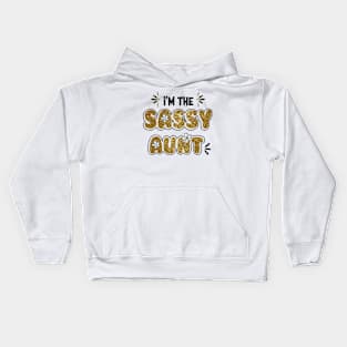 I'm the SASSY AUNT Kids Hoodie